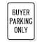 Signmission Buyer Parking Only Heavy-Gauge Aluminum Rust Proof Parking Sign, 18" x 24", A-1824-24291 A-1824-24291 - alternate 1